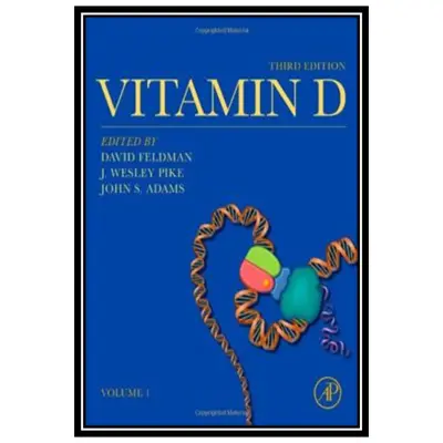 کتاب Vitamin D, 3rd Edition اثر جمعی از نویسندگان انتشارات مؤلفین طلایی