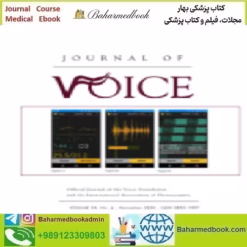 Journal of Voice Volume 34 Issue 1 to 6 2020 TRUE PDF price 18€ - کتاب پزشکی بهار