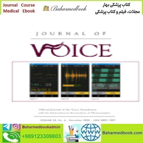 Journal of Voice Volume 34 Issue 1 to 6 2020 TRUE PDF price 18€ - کتاب پزشکی بهار