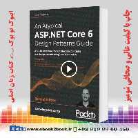 An Atypical ASP.NET Core 6 Design Patterns Guide 2nd Edition