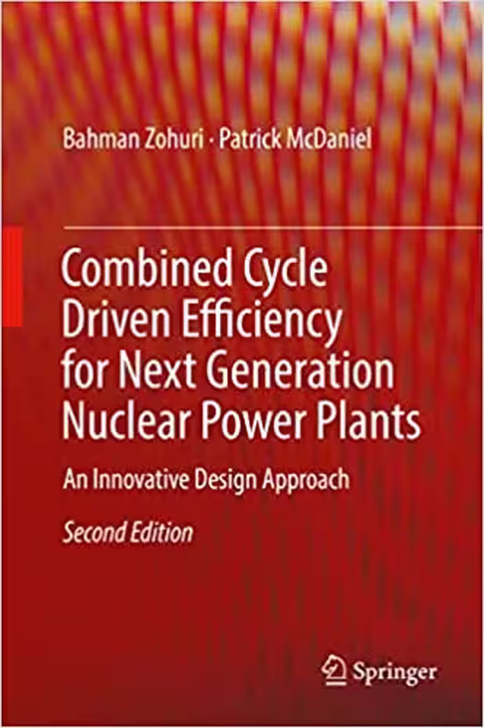 󾕇 دانلود کتاب Combined Cycle Driven Efficiency For Next Generation Nuclear Power Plants - An Innovative Design Approach, 2nd ed, 2018 - دانلود کتاب های دانشگاهی