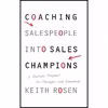 کتاب Coaching Salespeople into Sales Champions اثر Keith Rosen انتشارات Wiley