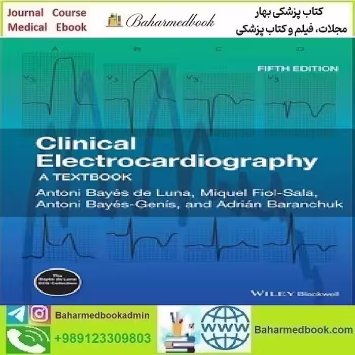 Clinical Electrocardiography A Textbook 2022 TRUE PDF price 1€ - کتاب پزشکی بهار