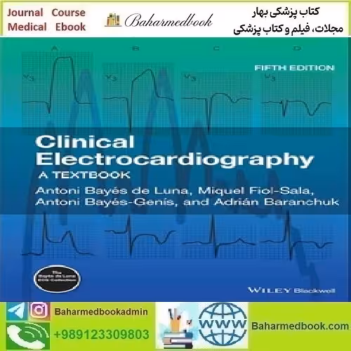 Clinical Electrocardiography A Textbook 2022 TRUE PDF price 1€ - کتاب پزشکی بهار