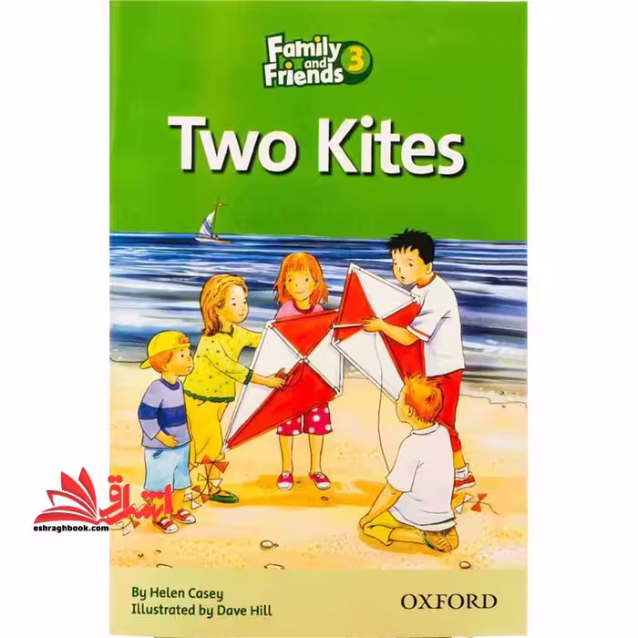 Family and Friends Readers 3 Two Kites - فروشگاه کتاب اشراق