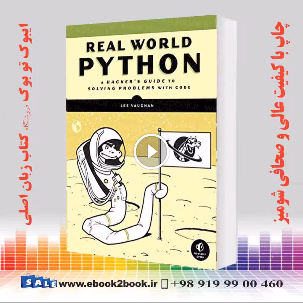 Real-World Python : A Hacker’s Guide to Solving Problems with Code