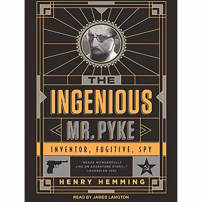 کتاب The Ingenious Mr. Pyke اثر Henry Hemming and James Langton انتشارات Tantor