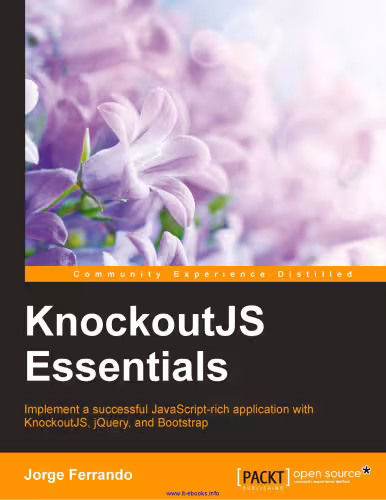 خرید و دانلود نسخه کامل کتاب KnockoutJS Essentials: Implement a successful JavaScript-rich application with KnockoutJS, jQuery, and Bootstrap