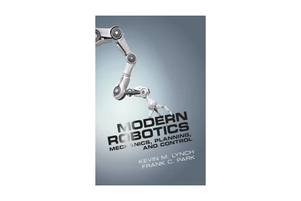 Modern Robotics: Mechanics, Planning, and Control-کتاب انگلیسی - کتابخانه مجازی واتیکان