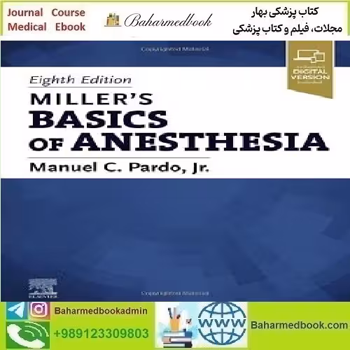 Miller’s Basics of Anesthesia 2023 TRUE PDF price 1€ - کتاب پزشکی بهار