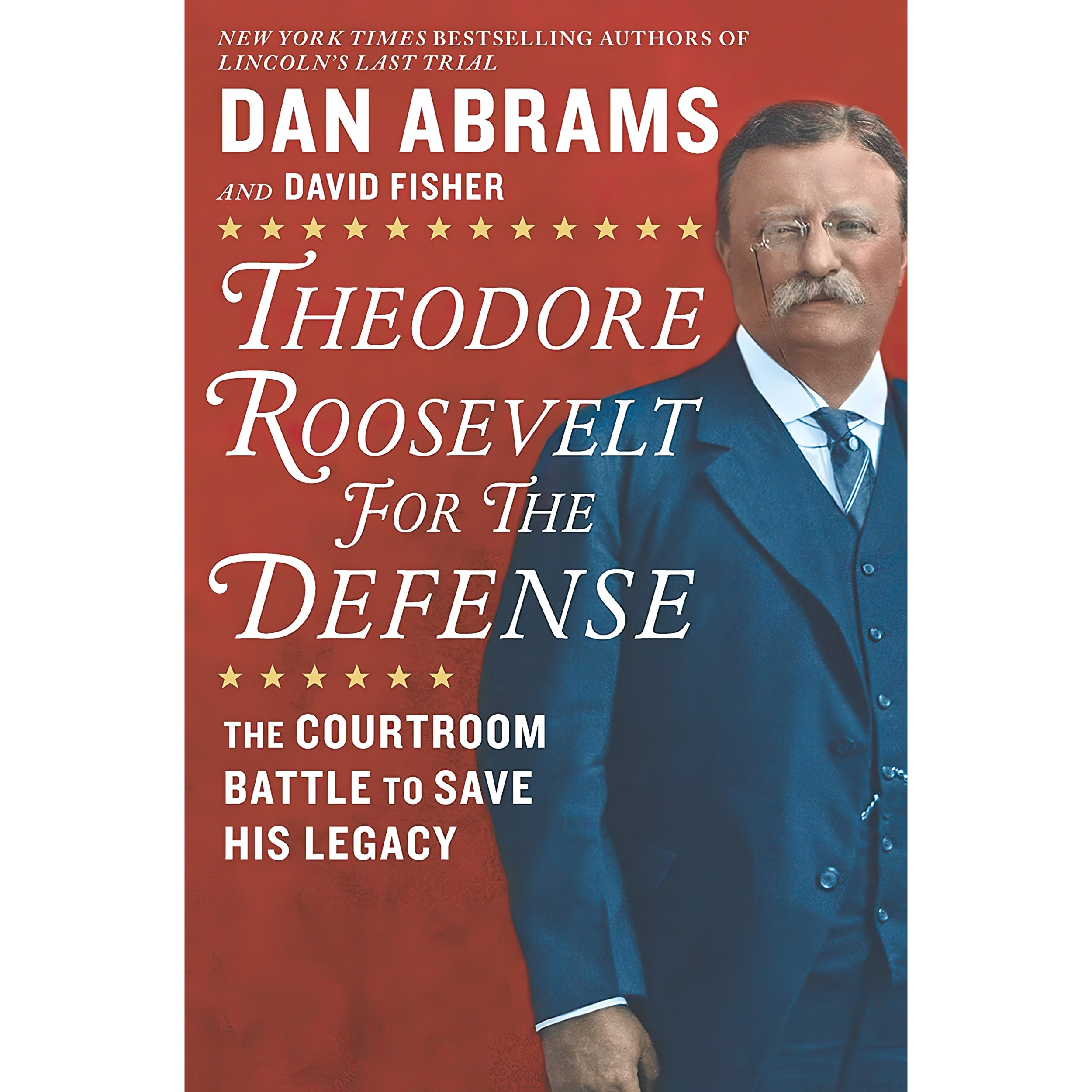 کتاب Theodore Roosevelt for the Defense اثر David Fisher and Dan Abrams انتشارات Hanover Square Press