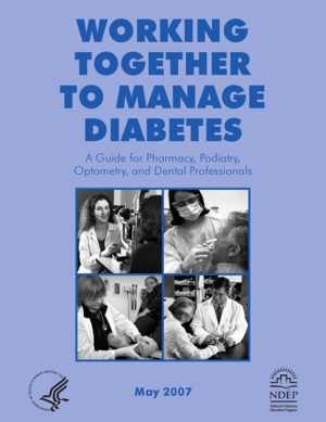 [PDF] دانلود کتاب Working Together To Manage Diabetes - A Guide For Pharmacists, Podiatrists, Optometrists, And Dental Professionals, 2007