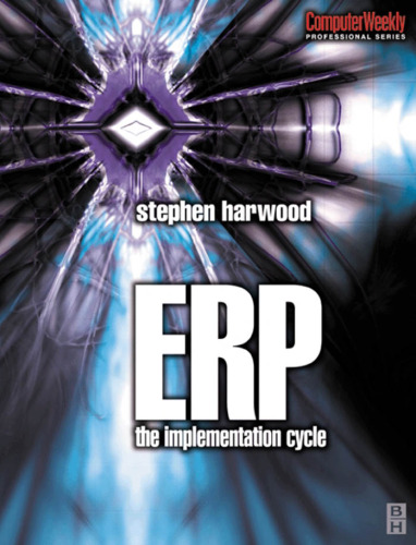 خرید و دانلود نسخه کامل کتاب ERP: The Implementation Cycle (Computer Weekly Professional)