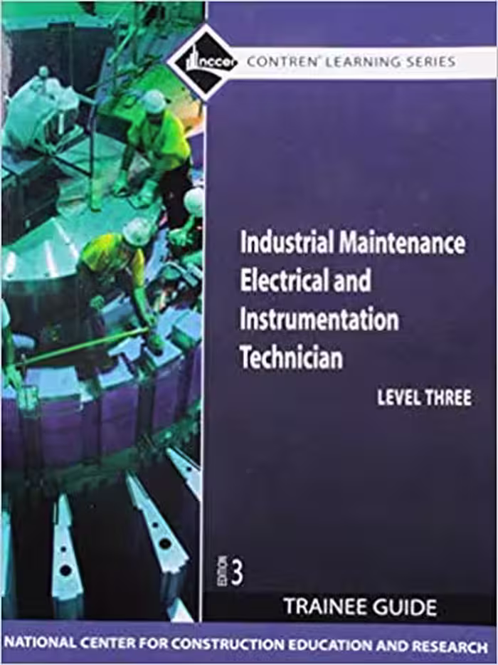 خرید و دانلود نسخه کامل کتاب Industrial Maintenance Electrical &amp; Instrumentation Trainee Guide, Level 1 (3rd Edition) - Pdf
