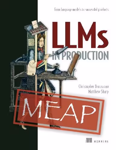 خرید و دانلود نسخه کامل کتاب LLMs in Production (MEAP V03): From language models to successful products