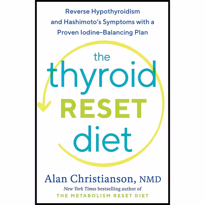 کتاب The Thyroid Reset Diet اثر Alan Christianson انتشارات Rodale Books