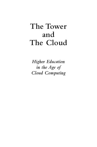 خرید و دانلود نسخه کامل کتاب The Tower and the Cloud: Higher Education in the Age of Cloud Computing