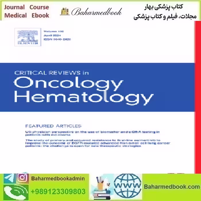 Critical Reviews in Oncology Hematology Volume 193 to 196 2024
