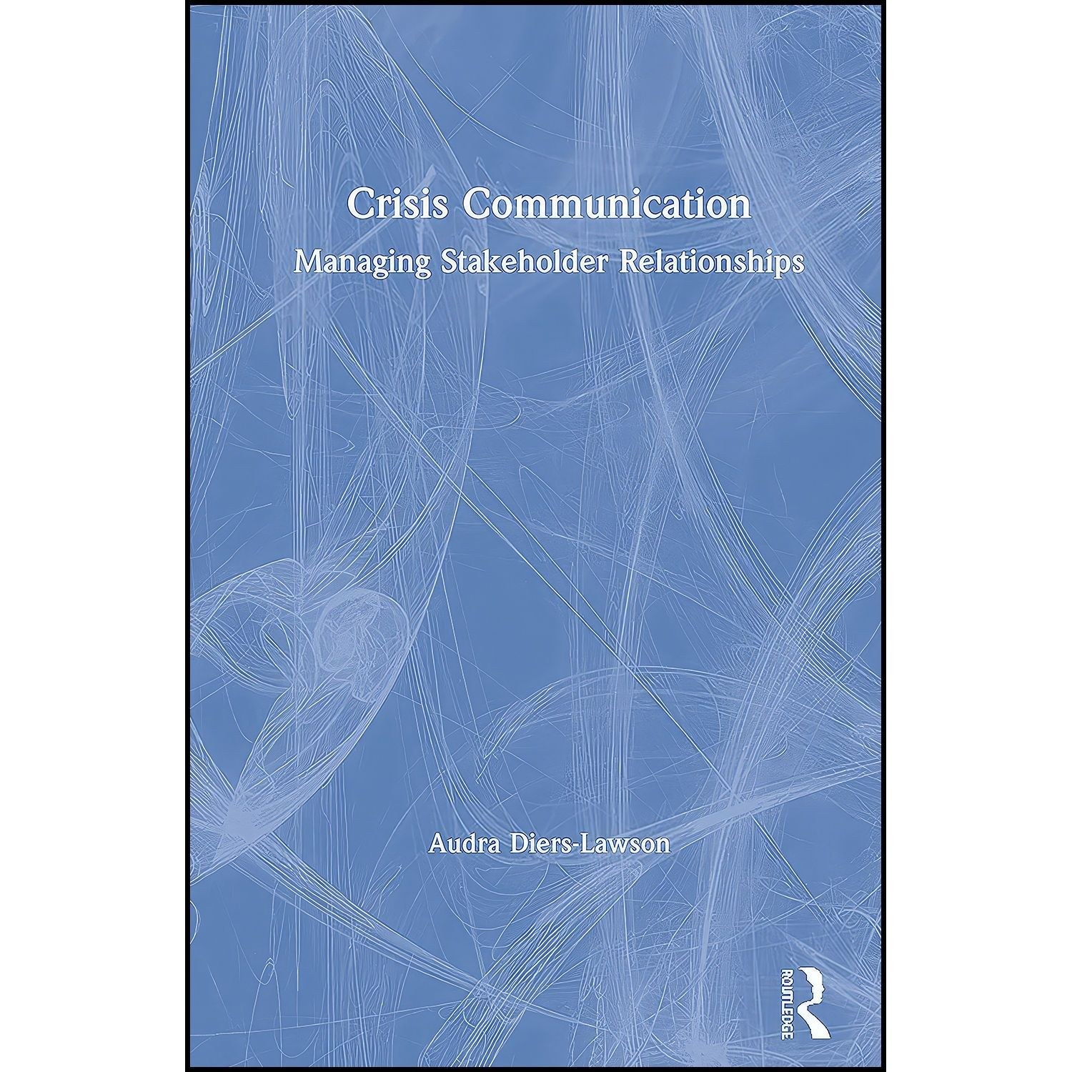 کتاب زبان اصلی Crisis Communication اثر Audra DiersLawson