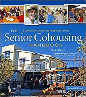 󾕇 دانلود کتاب The Senior Cohousing Handbook - A Community Approach To Independent Living, 2nd ed, 2009 - دانلود کتاب های دانشگاهی