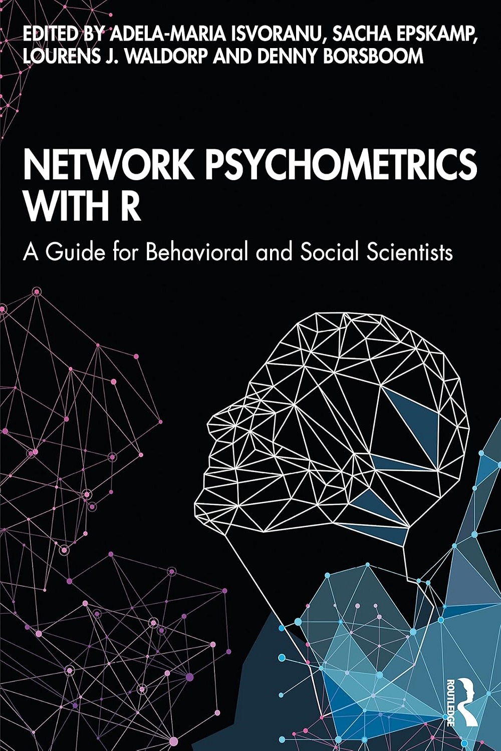 Network Psychometrics with R: A Guide for Behavioral and Social Scientists