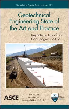 󾕇 Rollins K., Geotechnical Engineering State of the Art and Practice, 2012 - دانلود کتاب های دانشگاهی