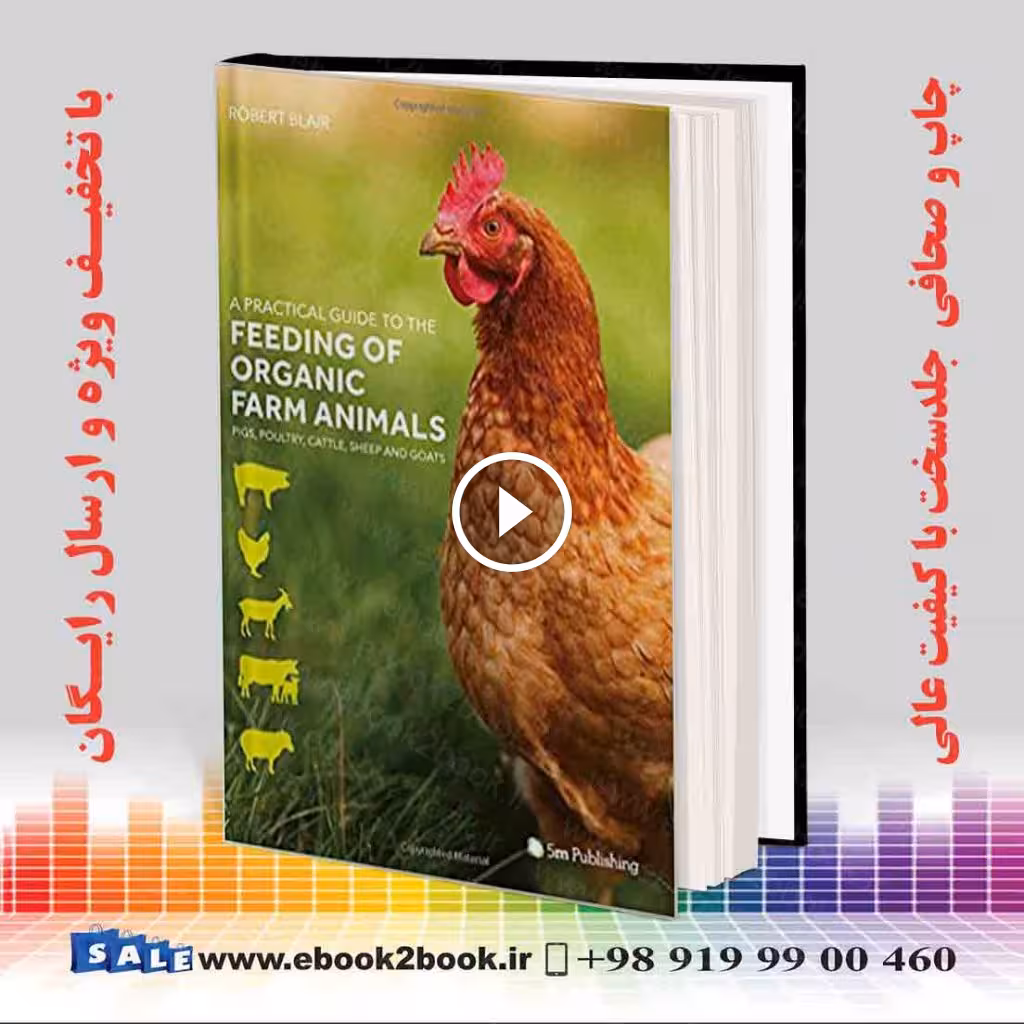 A Practical Guide to the Feeding of Organic Farm Animals