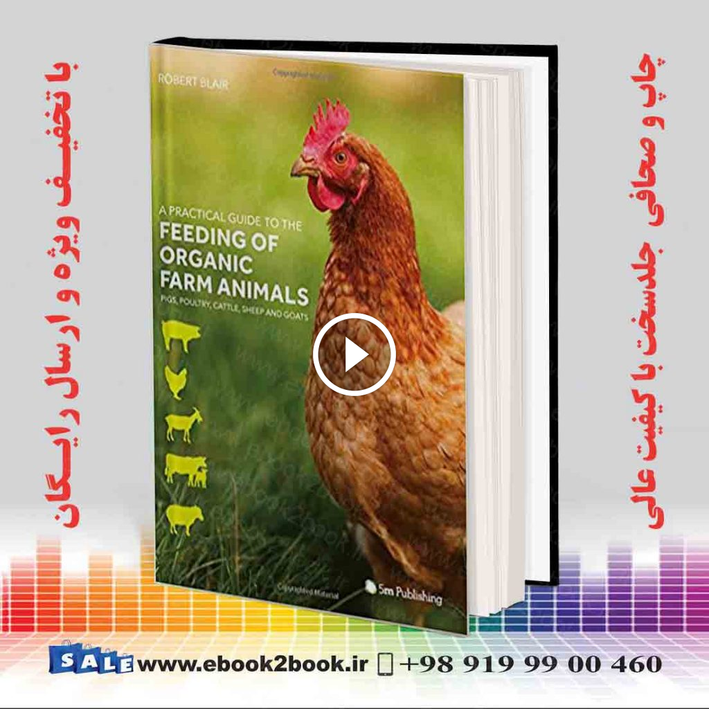 A Practical Guide to the Feeding of Organic Farm Animals