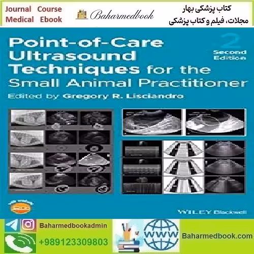 Point of Care Ultrasound Techniques for the Small Animal