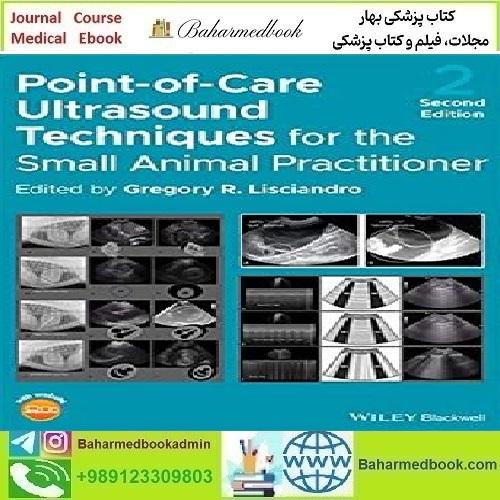Point of Care Ultrasound Techniques for the Small Animal