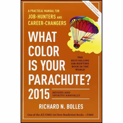کتاب What Color Is Your Parachute? 2015 اثر Richard N. Bolles انتشارات Ten Speed Press