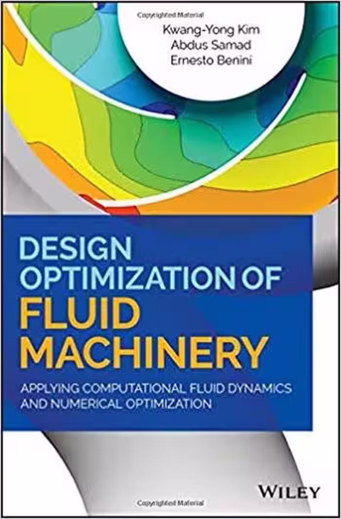 󾕇 دانلود کتاب Kim K. Y., Design Optimization of Fluid Machinery - Applying Computational Fluid Dynamics and Numerical Optimization, 2019 - دانلود کتاب های دانشگاهی