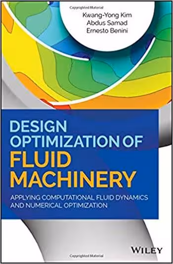 󾕇 دانلود کتاب Kim K. Y., Design Optimization of Fluid Machinery - Applying Computational Fluid Dynamics and Numerical Optimization, 2019 - دانلود کتاب های دانشگاهی
