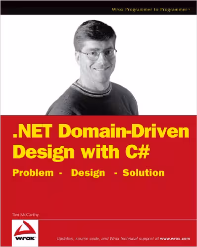 خرید و دانلود نسخه کامل کتاب .NET Domain-Driven Design with C#: Problem - Design - Solution (Programmer to Programmer)