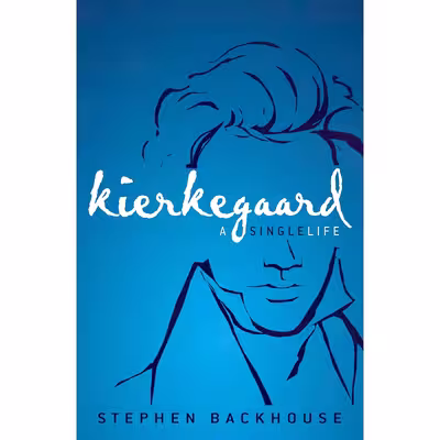 کتاب Kierkegaard اثر Stephen Backhouse انتشارات Zondervan