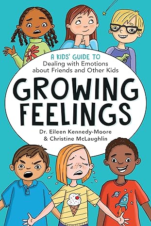 خرید و دانلود نسخه کامل کتاب Growing Feelings: A Kids' Guide to Dealing with Emotions about Friends and Other Kids - Pdf