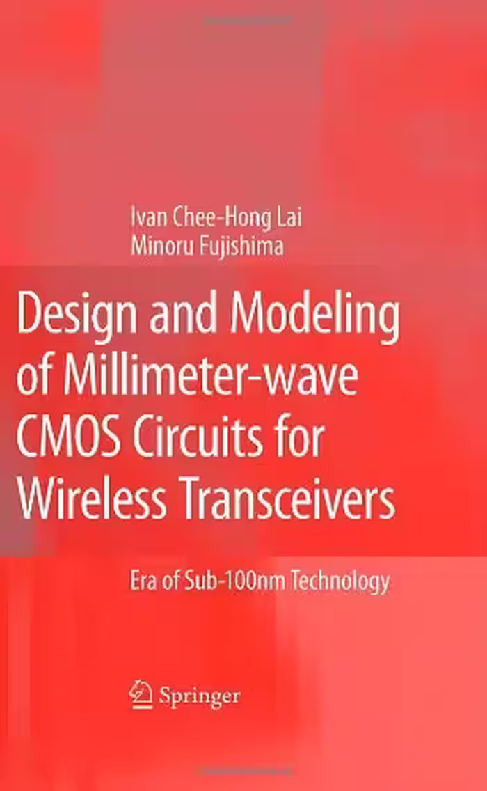 خرید و دانلود نسخه کامل کتاب Design and Modeling of Millimeter-wave CMOS Circuits for Wireless Transceivers: Era of Sub-100nm Technology