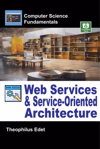 خرید و دانلود نسخه کامل کتاب Web Services and Service-Oriented Architecture (Computer science Fundamentals)