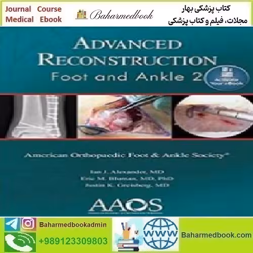 Advanced Reconstruction Foot and Ankle 2018 TRUE PDF price 1€ - کتاب پزشکی بهار