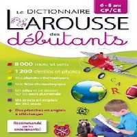 کتاب فرانسه Larousse dictionnaire des debutants 6 8 ans CP CE