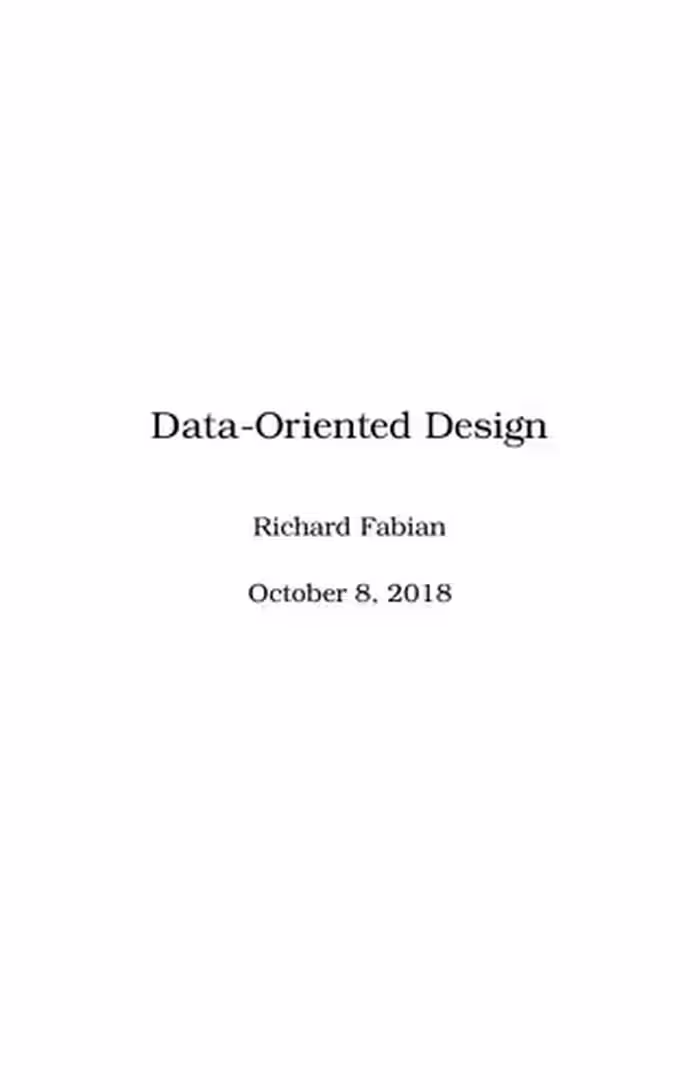 خرید و دانلود نسخه کامل کتاب Data-oriented design: software engineering for limited resources and short schedules