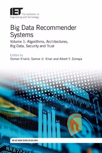 خرید و دانلود نسخه کامل کتاب Big Data Recommender Systems, Volume 1: Algorithms, Architectures, Big Data, Security and Trust