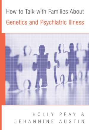 [EPUB] دانلود کتاب How To Talk With Families About Genetics And Psychiatric Illness, 2011
