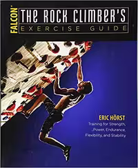 خرید و دانلود نسخه کامل کتاب The Rock Climber's Exercise Guide: Training for Strength, Power, Endurance, Flexibility, and Stability (How To Climb Series)