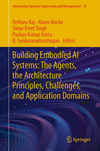 خرید و دانلود نسخه کامل کتاب Building Embodied AI Systems: The Agents, the Architecture Principles, Challenges, and Application Domains