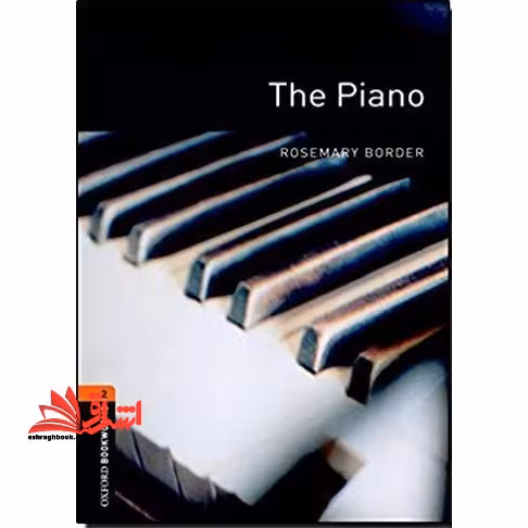 Oxford Bookworms - The Piano (stage 2) - فروشگاه کتاب اشراق