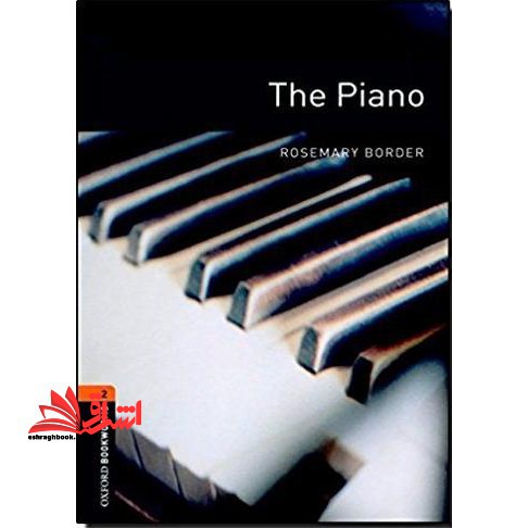 Oxford Bookworms - The Piano (stage 2) - فروشگاه کتاب اشراق