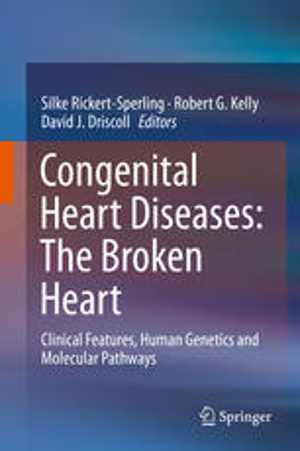 [PDF] دانلود کتاب Congenital Heart Diseases - The Broken Heart - Clinical Features, Human Genetics And Molecular Pathways, 2016