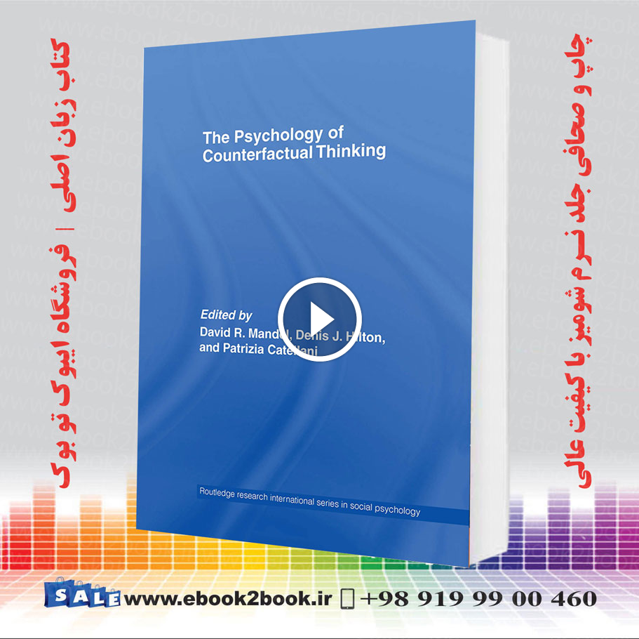 The Psychology of Counterfactual Thinking