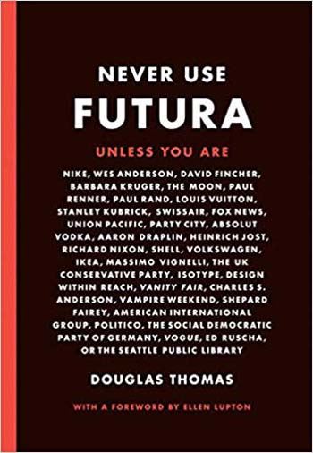  دانلود کتاب Never Use Futura - دانلود کتاب های دانشگاهی